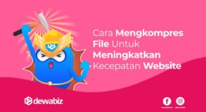 Cara Mengkompres File Untuk Meningkatkan Kecepatan Website