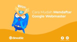 Cara Mudah Mendaftar Google Webmaster