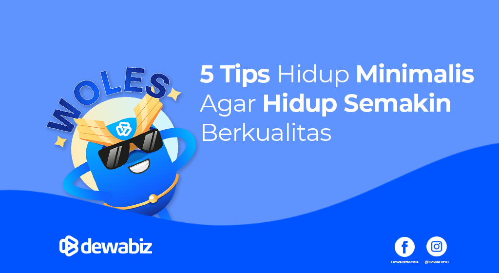 5 Tips Hidup Minimalis Agar Hidup Semakin Berkualitas