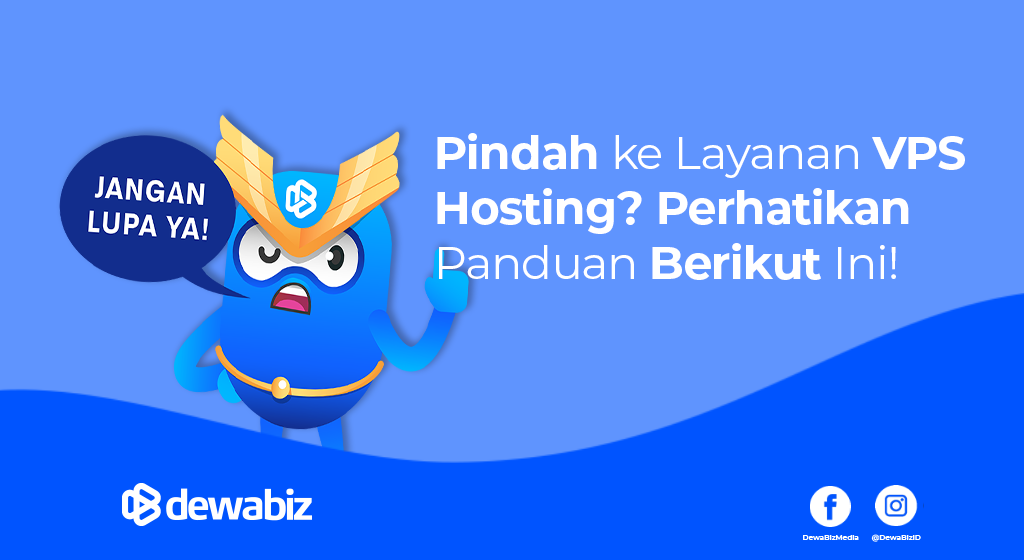 Pindah ke Layanan VPS Hosting? Perhatikan Panduan Berikut Ini!