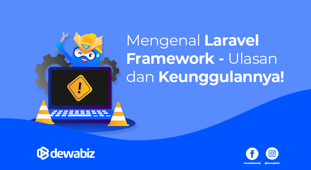 Mengenal Laravel Framework – Ulasan dan Keunggulannya!