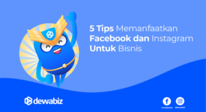 5 Tips Memanfaatkan Facebook dan Instagram Untuk Bisnis