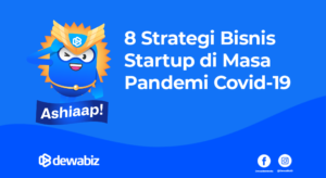 8 Strategi Bisnis Startup di Masa Pandemi Covid-19