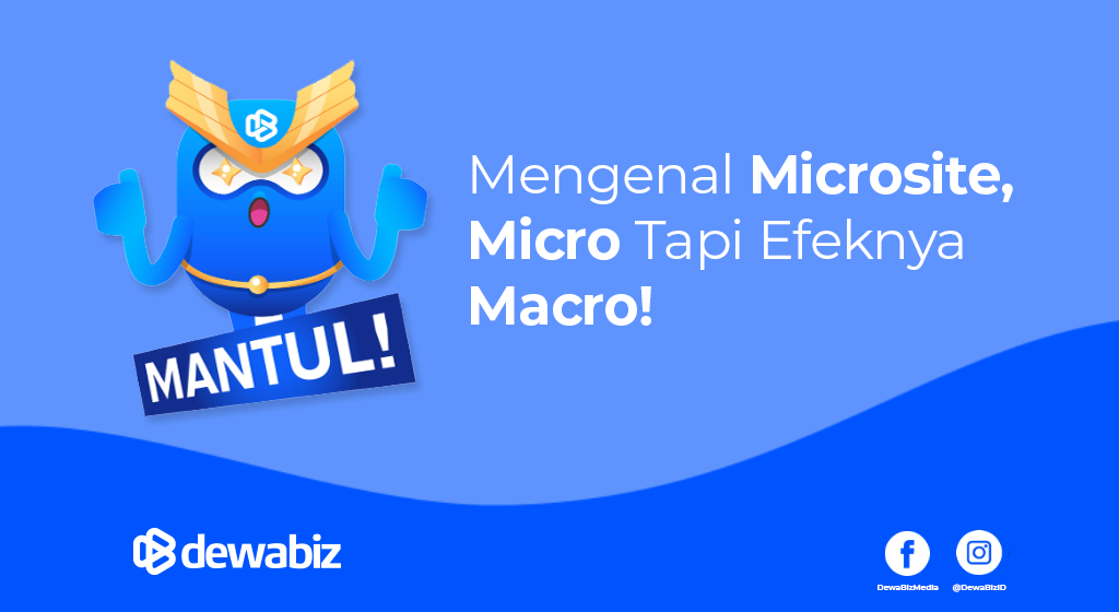 Mengenal Microsite, Micro Tapi Efeknya Macro!