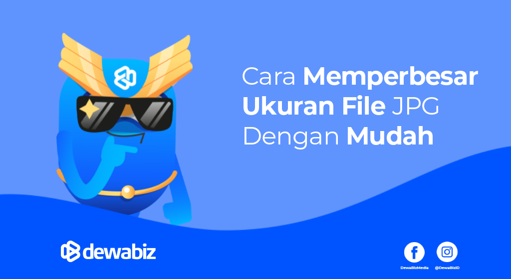 Cara Memperbesar Ukuran File JPG Dengan Mudah